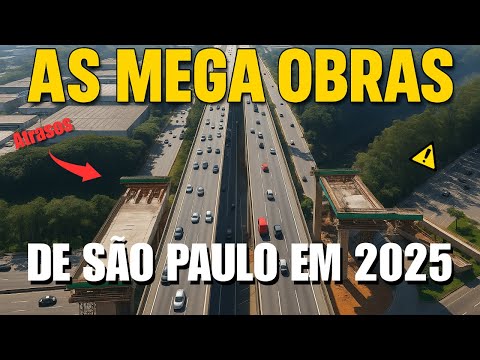 As Mega Obras que Prometem Transformar São Paulo em 2025!