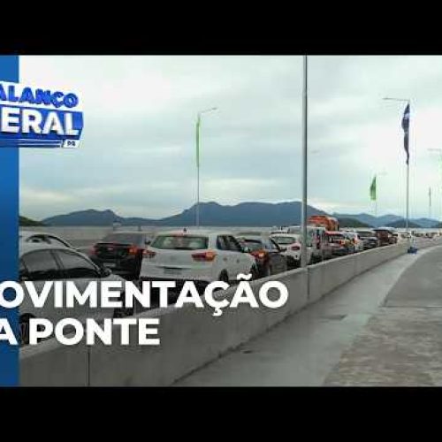 Movimentação na Ponte de Guaratuba: carros já passam pela Ponte da Vitória