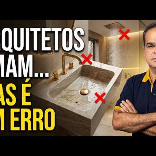 Arquitetos Amam… Mas é um Erro. 10 Itens Sofisticados que Só dão Dor de Cabeça.
