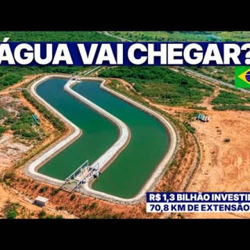A Água do São Francisco Vai Chegar ao Agreste? A Verdade Sobre Esse Ramal