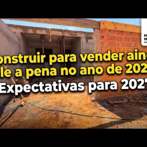Construir para vender ainda vale a pena em 2026? Onde está o crédito imobiliário?