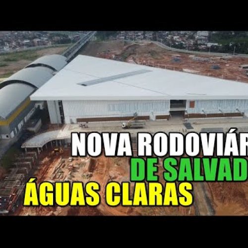 Obras da Nova Rodoviária de Salvador