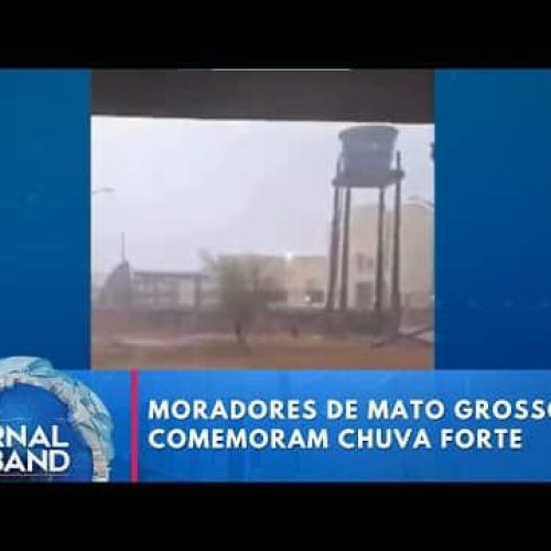 Moradores de Mato Grosso comemoram chuva forte na região: “agora vai”