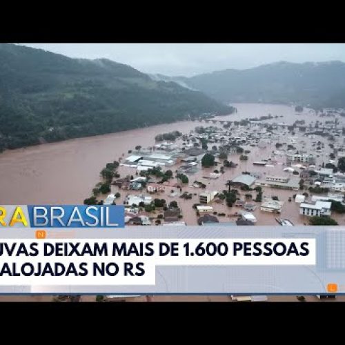 Chuvas deixam mais de 1.600 pessoas desalojadas no RS | Bora Brasil
