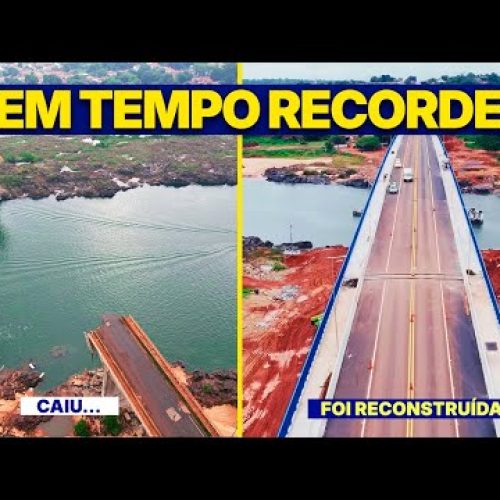 A ponte que caiu… e foi reconstruída em tempo recorde no Brasil
