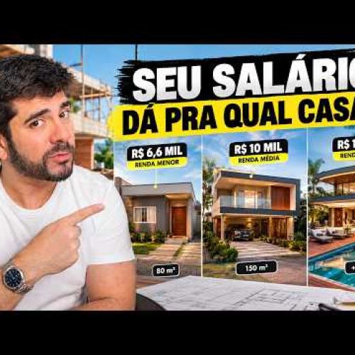 QUANTO VOCÊ PRECISA GANHAR PARA CONSTRUIR UMA CASA?