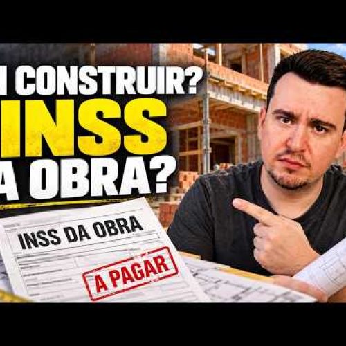 INSS de obra: como reduzir o valor e evitar uma cobrança surpresa