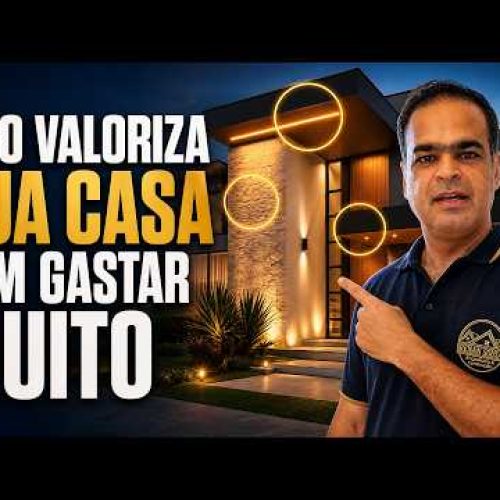 10 Escolhas Inteligentes que Multiplicam o Valor da Sua Casa (Sem Gastar Muito)