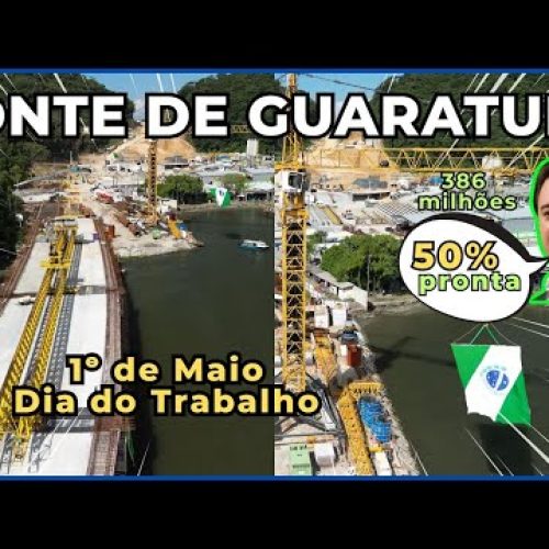 Ponte de Guaratuba, Paraná ð 50% da Obra Concluída | 1° de Maio de 2025ð·ð» | Quando que Inaugura?