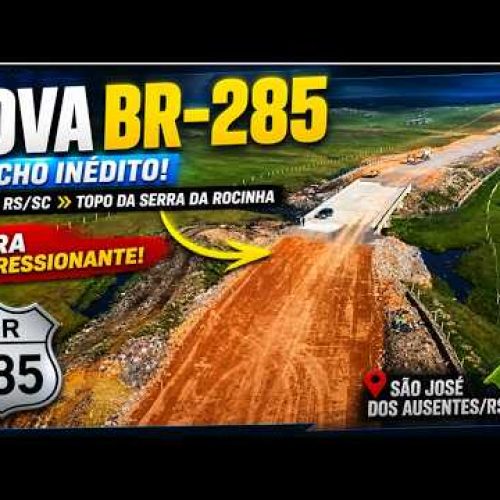 Novo traçado da BR 285 em São José dos Ausentes – obra espetacular – vídeo 01