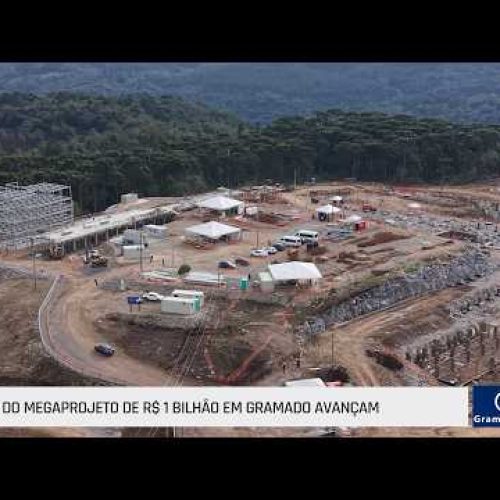 Obras do megaprojeto de R$ 1 bilhão em Gramado avançam