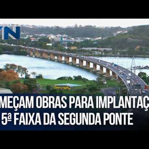 Começam as obras para implantação da 5ª faixa da Segunda Ponte