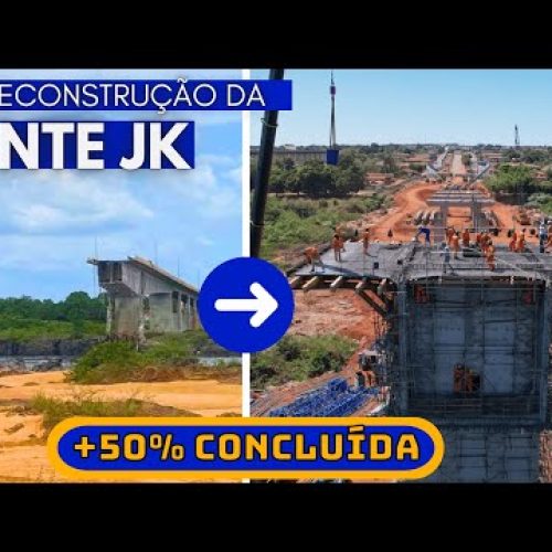 A reconstrução da Ponte JK | Uma das Ligações mais importantes entre a Região Norte e Nordeste