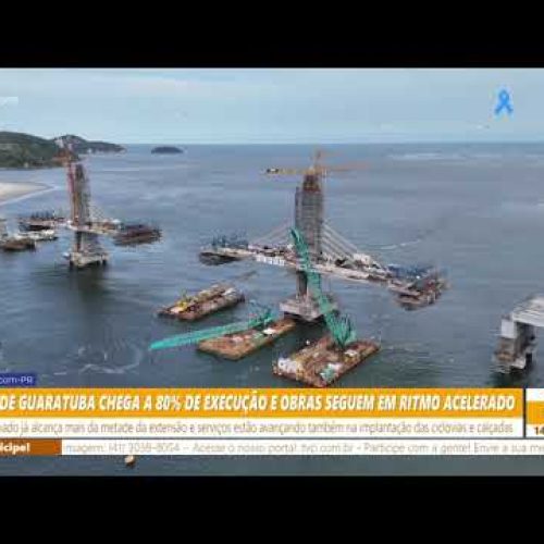 Ponte de Guaratuba chega a 80% de Execução e Obras seguem em ritmo acelerado