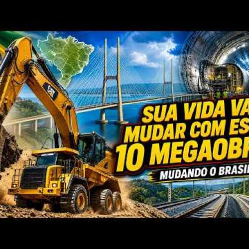O Brasil está CONSTRUINDO O FUTURO: 10 obras gigantes que vão melhorar SUA vida