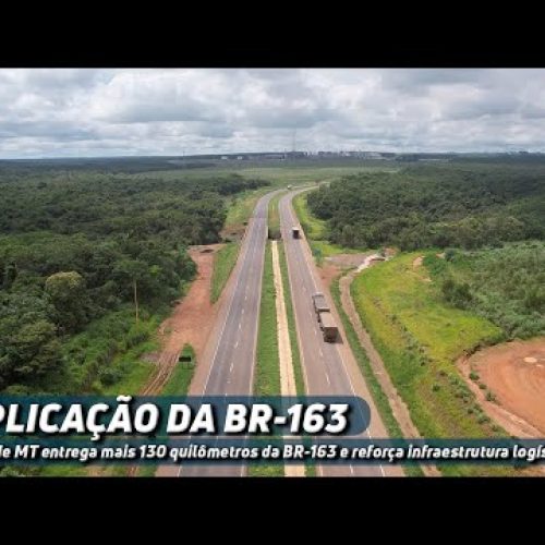 Governo de MT entrega mais 130 quilômetros da BR-163 e reforça infraestrutura logística