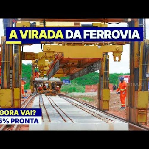 R$ 1,4 Bilhão e 676 Km Prontos: A Ferrovia Que Está Mudando o Nordeste